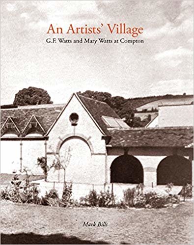 okumak An Artist&#39;s Village : G.F. and Mary Watts in Compton