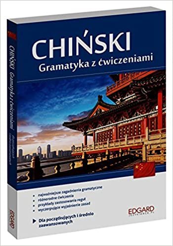 okumak Chinski Gramatyka z cwiczeniami Dla poczatkujacych i srednio zaawansowanych