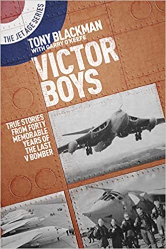 okumak Victor Boys: True Stories from Forty Memorable Years of the Last V Bomber (Jet Age) (The Jet Age Series)