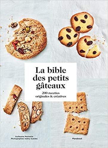 okumak La bible des petits gâteaux: 200 recettes originales et créatives (Cuisine, Band 31653)
