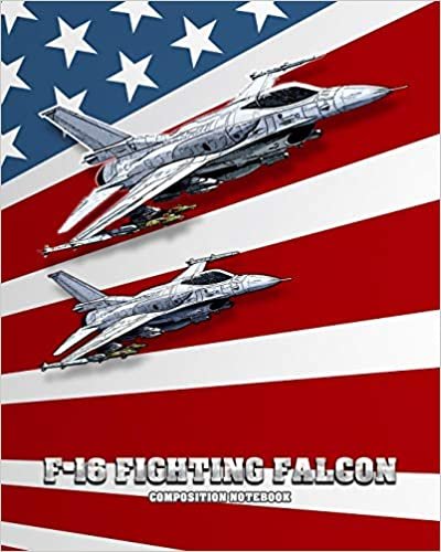okumak F-16 FIGHTING FALCON: Primary Composition Notebook (8 x 10 with 110 lined pages). Fighter Jet theme.