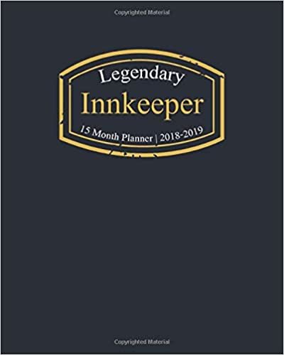 okumak Legendary Innkeeper, 15 Month Planner 2018-2019: A classy black and gold Monthly &amp; Weekly Planner 2018 - December 2019
