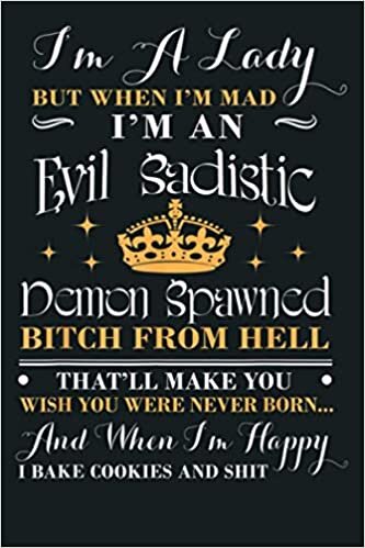 okumak I M A Lady But When I M Mad I M An Evil For Women Men: Notebook Planner - 6x9 inch Daily Planner Journal, To Do List Notebook, Daily Organizer, 114 Pages
