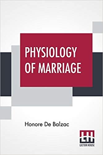 okumak Physiology Of Marriage: Or, The Musings Of An Eclectic Philosopher With Introductions By J. Walker Mcspadden And Paul Bourget