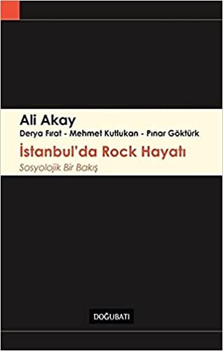 okumak İstanbul&#39;da Rock Hayatı: Sosyolojik Bir Bakış