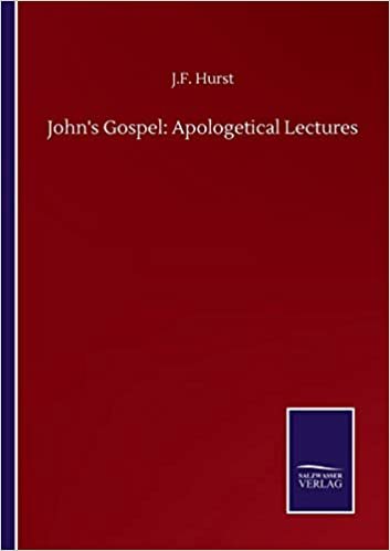 okumak John&#39;s Gospel: Apologetical Lectures