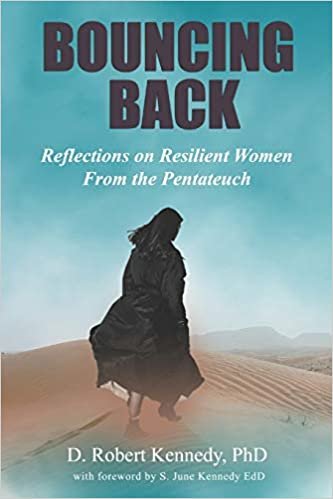 okumak Bouncing Back: Reflections on Resilient Women From the Pentateuch