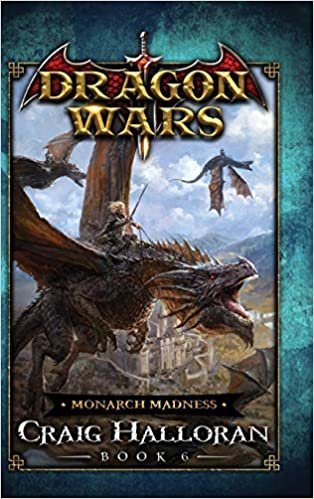 okumak Monarch Madness: Dragon Wars - Book 6