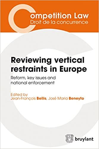 okumak Bellis, J: Reviewing Vertical Restraints in Europe: Reform, key issues and national enforcement (Competition Law/Droit de la concurrence)