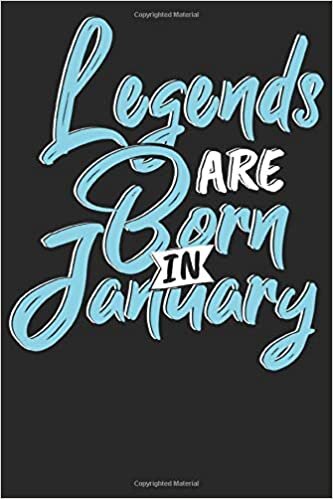 okumak Legends are born in January: Notizbuch DIN A5 Liniert 120 Seiten Legenden sind im Januar geboren Geburtsmonat B-Day Geburtstagsspruch Geburt ... Planer Tagebuch Notizheft Notizblock