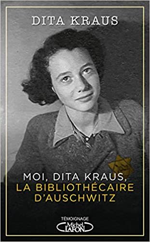 okumak Moi, Dita Kraus, la bibliothécaire d&#39;Auschwitz