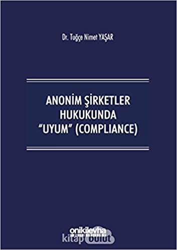 okumak Anonim Şirketler Hukukunda Uyum (Compliance)