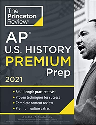 okumak Princeton Review AP U.S. History Premium Prep, 2021: 6 Practice Tests + Complete Content Review + Strategies &amp; Techniques (College Test Preparation)