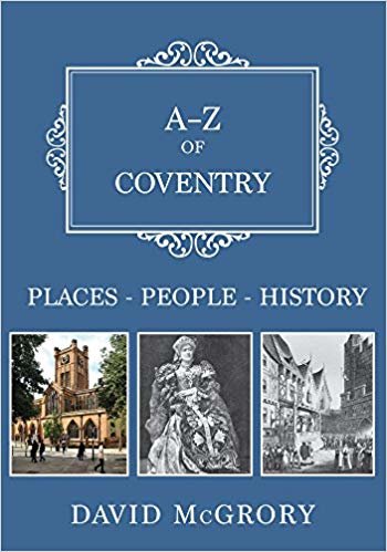 okumak A-Z of Coventry : Places-People-History