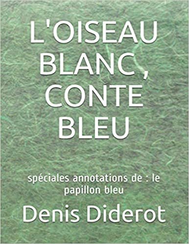 okumak L&#39;OISEAU BLANC , CONTE BLEU: spéciales annotations de : le papillon bleu