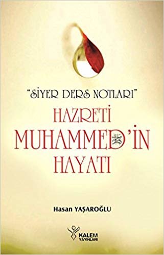 okumak Hz. Muhammed’in (S.A.V) Hayatı-Siyer Ders Notları