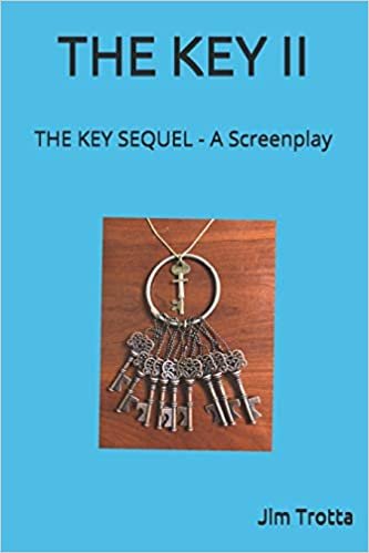 okumak THE KEY II: THE KEY SEQUEL - A SCREENPLAY