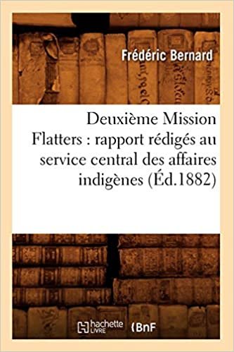 okumak F., B: Deuxième Mission Flatters: Rapport Rédigés Au Service (Histoire)