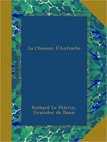 okumak La Chanson D&#39;Antioche