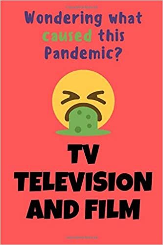 okumak Wondering what caused this Pandemic? TV TELEVISION AND FILM: Lined journal with great inspirational quotes, to remember what the F*CK is going before the end of the world