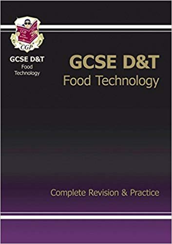 okumak GCSE Design &amp;Technology Food Technology Complete Revision &amp; Practice (A*-G course): Complete Revision and Practice (Complete Revision &amp; Practice Guide)