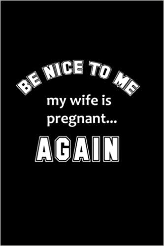 okumak Be Nice to Me my Wife is Pregnant.. Again: Hangman Puzzles | Mini Game | Clever Kids | 110 Lined pages | 6 x 9 in | 15.24 x 22.86 cm | Single Player | Funny Great Gift