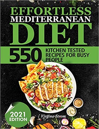 okumak Effortless Mediterrenean Diet: 550 Kitchen Tested Recipes for Busy People