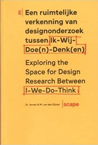 okumak Exploring the Space for Design Research Between I-We-Do-Think: een ruimtelijke verkenning van designonderzoek tussen ik-wij-doe(n)-denk(en)/Exploring ... for design research between I-we-do-think