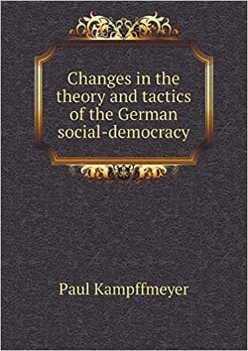 okumak Changes in the theory and tactics of the German social-democracy