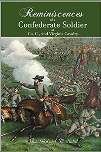 okumak Reminiscences of a Confederate Soldier of Company C., 2nd ia Cavalry: Annotated and Illustrated