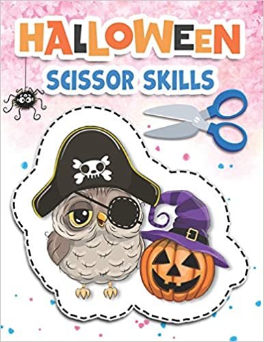 okumak Halloween Scissor Skills: Happy Halloween Gifts Scissor Skills Preschool Activity Book for Kids: This fun book will help your child learn how to use scissors!