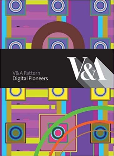okumak V&amp;A Pattern: Digital Pioneers