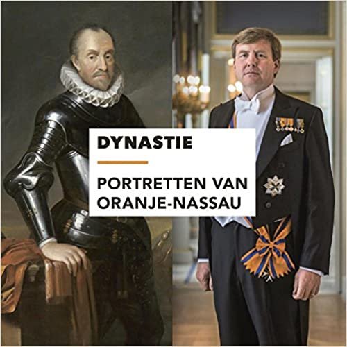 okumak Dynastie: portretten van Oranje-Nassau