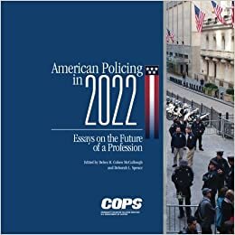 okumak American Policing in 2022: Essays on the Future of a Profession