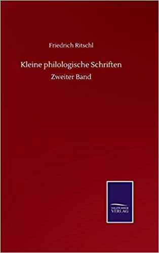 okumak Kleine philologische Schriften: Zweiter Band