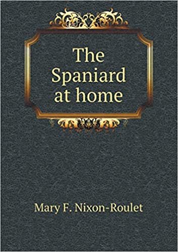 okumak The Spaniard at Home