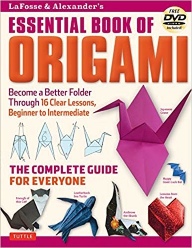 okumak Lafosse &amp; Alexander&#39;s Essential Book of Origami : The Complete Guide for Everyone