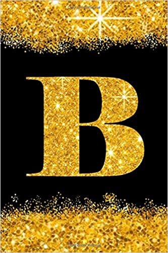 okumak B Monogram Notebook lettre B Notebook journal Gold Confetti Glitter for Women and Girls.: Lined Note Book, Writing Pad, Journal or Diaryfor Kids, Girls &amp; Women - 110 Pages - Size 6x9