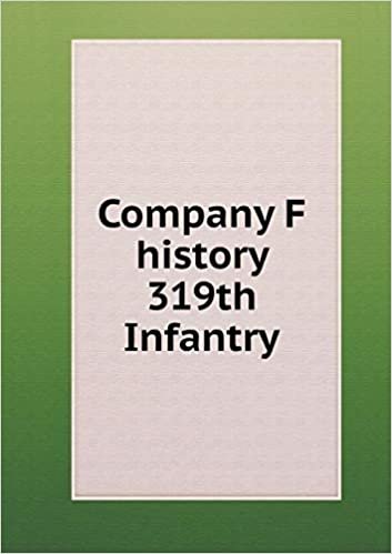 okumak Company F history 319th Infantry