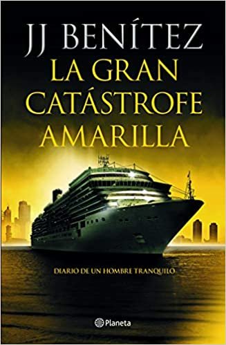 okumak La gran catástrofe amarilla: Diario de un hombre tranquilo (Biblioteca J. J. Benítez)