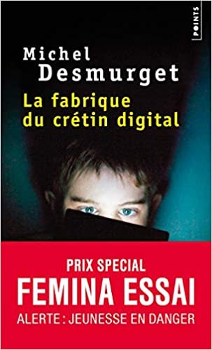 okumak La Fabrique du crétin digital (Points documents)