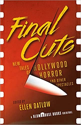 okumak Final Cuts: New Tales of Hollywood Horror and Other Spectacles