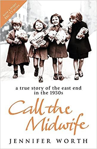okumak Call The Midwife: A True Story Of The East End In The 1950s