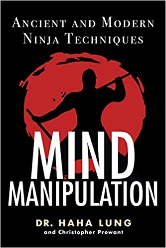 okumak Mind Manipulation: Ancient and Modern Ninja Techniques