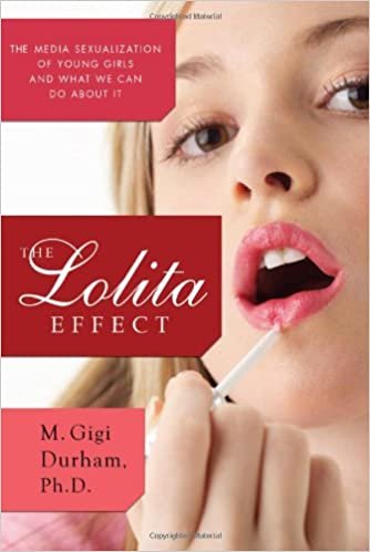 okumak The Lolita Effect: The Media Sexualization of Young Girls and What We Can Do About It M. Gigi Durham