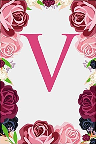 okumak V: Letter V Monogram Initials Burgundy Pink &amp; Red Rose Floral Notebook &amp; Journal