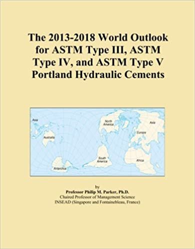okumak The 2013-2018 World Outlook for ASTM Type III, ASTM Type IV, and ASTM Type V Portland Hydraulic Cements