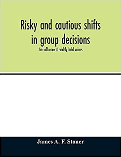 okumak Risky and cautious shifts in group decisions: the influence of widely held values