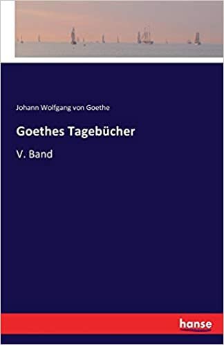 okumak Goethes Tagebücher: V. Band