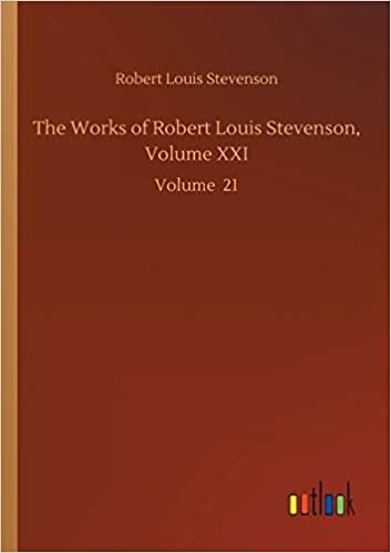 okumak The Works of Robert Louis Stevenson, Volume XXI: Volume 21